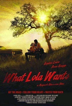 Watch What Lola Wants movies free hd online