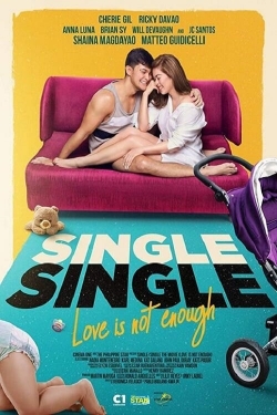 Watch Single/Single: Love Is Not Enough movies free hd online