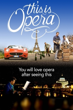 Watch This is Opera movies free hd online