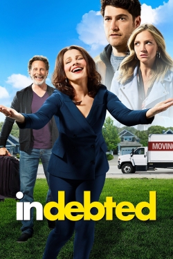 Watch Indebted movies free hd online