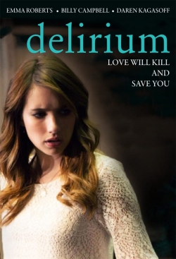 Watch Delirium movies free hd online