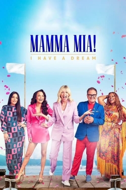 Watch Mamma Mia! I Have A Dream movies free hd online