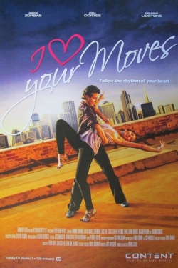 Watch I Love Your Moves movies free hd online