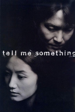 Watch Tell Me Something movies free hd online