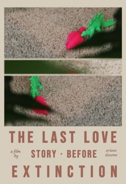 Watch The Last Love Story Before Extinction movies free hd online