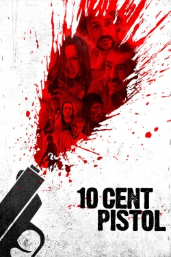 Watch 10 Cent Pistol movies free hd online