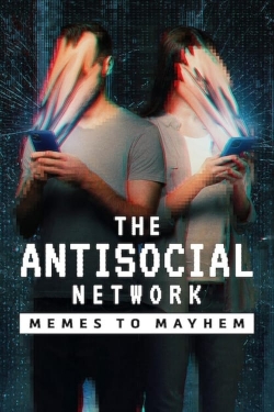 Watch The Antisocial Network: Memes to Mayhem movies free hd online