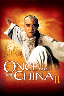 Watch Once Upon a Time in China II movies free hd online