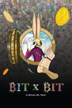 Watch BIT X BIT: In Bitcoin We Trust movies free hd online