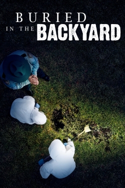 Watch Buried In The Backyard movies free hd online