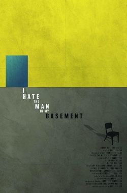 Watch I Hate the Man in My Basement movies free hd online