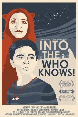 Watch Into the Who Knows! movies free hd online