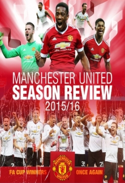 Watch Manchester United Season Review 2015-2016 movies free hd online