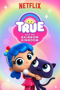 Watch True and the Rainbow Kingdom movies free hd online