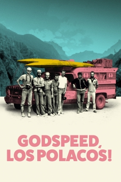 Watch Godspeed, Los Polacos! movies free hd online