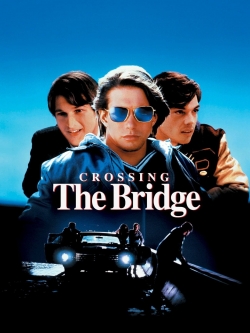 Watch Crossing the Bridge movies free hd online