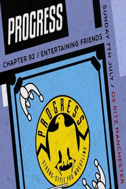 Watch PROGRESS Chapter 92: Entertaining Friends movies free hd online