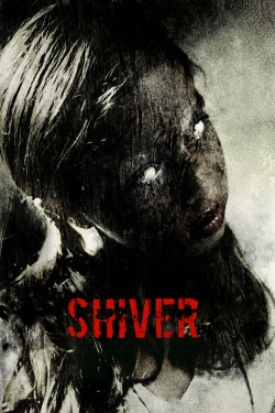 Watch Shiver movies free hd online