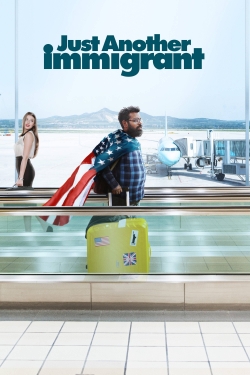 Watch Just Another Immigrant movies free hd online