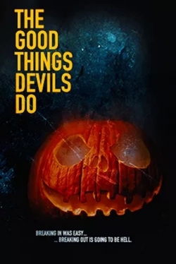 Watch The Good Things Devils Do movies free hd online
