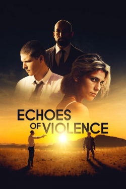 Watch Echoes of Violence movies free hd online