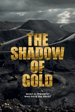 Watch The Shadow of Gold movies free hd online