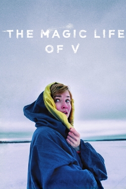 Watch The Magic Life of V movies free hd online