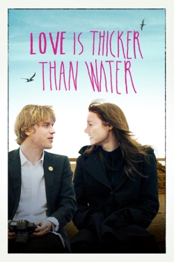 Watch Love Is Thicker Than Water movies free hd online