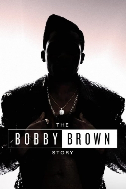 Watch The Bobby Brown Story movies free hd online