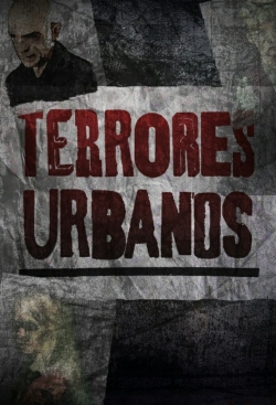 Watch Terrores Urbanos movies free hd online