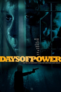 Watch Days of Power movies free hd online