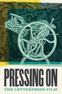 Watch Pressing On: The Letterpress Film movies free hd online