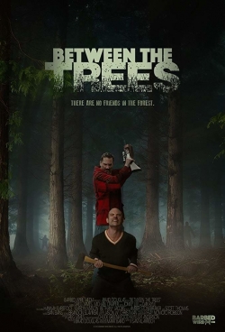 Watch Between the Trees movies free hd online