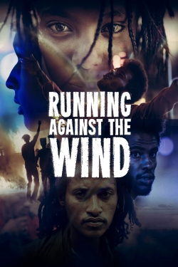 Watch Running Against the Wind movies free hd online