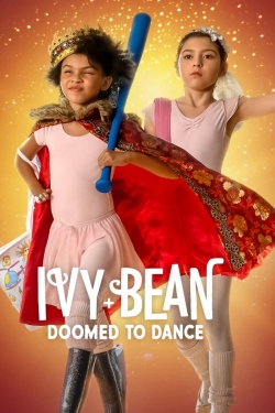 Watch Ivy + Bean: Doomed to Dance movies free hd online