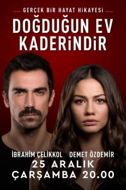 Watch Doğduğun Ev Kaderindir movies free hd online