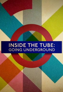 Watch Inside the Tube: Going Underground movies free hd online