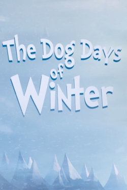 Watch The Dog Days of Winter movies free hd online