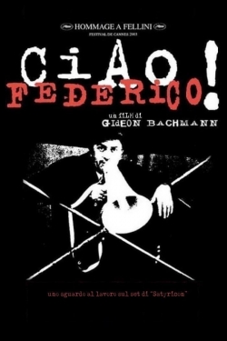 Watch Ciao, Federico! movies free hd online