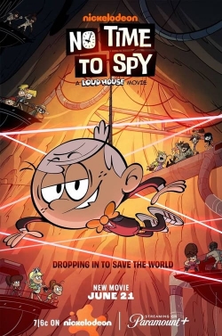 Watch No Time to Spy: A Loud House Movie movies free hd online