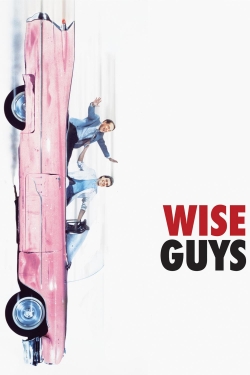 Watch Wise Guys movies free hd online