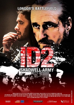 Watch ID2: Shadwell Army movies free hd online