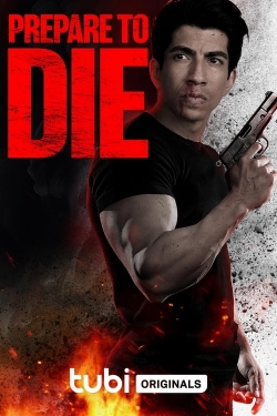 Watch Prepare to Die movies free hd online