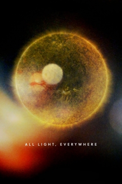 Watch All Light, Everywhere movies free hd online