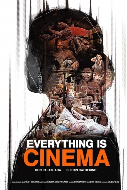 Watch Everything Is Cinema movies free hd online