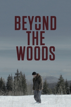 Watch Beyond The Woods movies free hd online