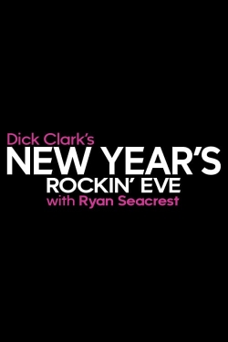 Watch Dick Clark's New Year's Rockin' Eve with Ryan Seacrest movies free hd online