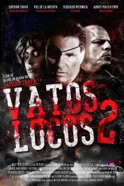 Watch Vatos Locos 2 movies free hd online