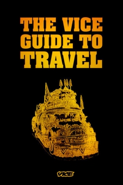 Watch The Vice Guide to Travel movies free hd online