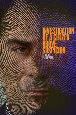 Watch Investigation of a Citizen Above Suspicion movies free hd online